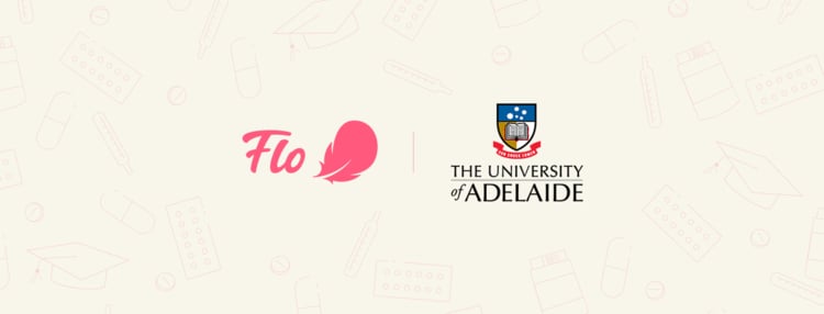 The University of Adelaide and Flo Will Conduct a Research Project on Women’s Reproductive Health The University of Adelaide and Flo Will Conduct a Research Project on Women’s Reproductive Health