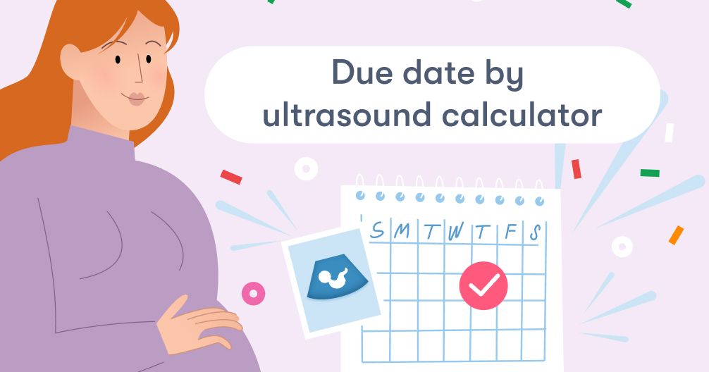 Due Date By Ultrasound Calculator Due Date By Ultrasound Calculator
